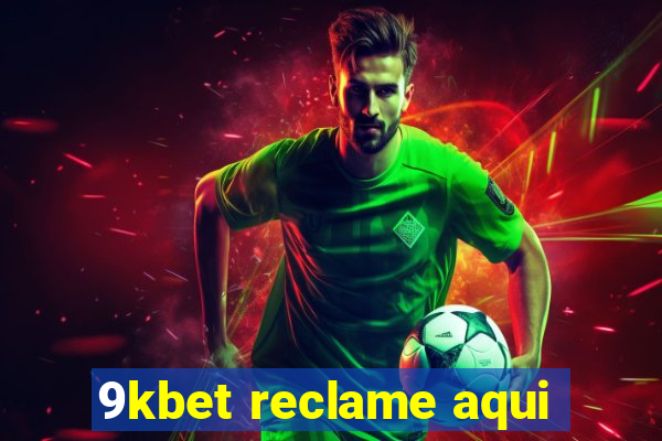 9kbet reclame aqui